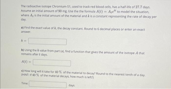 Solved a The radioactive isotope Chromium-51, used to track | Chegg.com