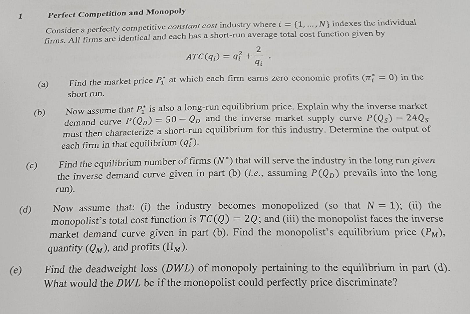 Solved 1 Perfect Competition and Monopoly Consider a | Chegg.com