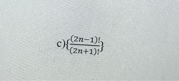 Solved {(2n+1)!(2n−1)!} | Chegg.com