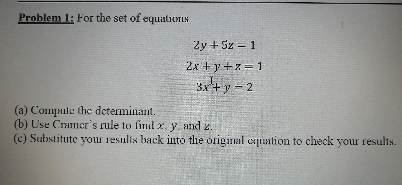 Solved Problem 1: For the set of equations 2y + 5z = 1 2x + | Chegg.com