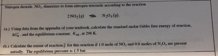 Solved Nitrogen dioxide, NO,, dimerizes to form nitrogen | Chegg.com