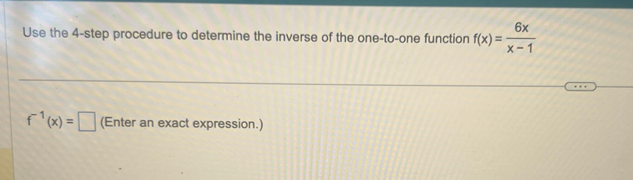 Solved Use the 4-step procedure to determine the inverse of | Chegg.com