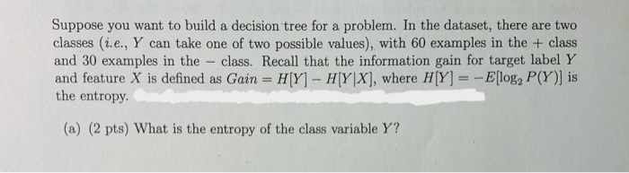 Solved Suppose you want to build a decision tree for a | Chegg.com