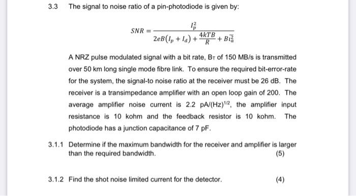 Solved 3.3 The signal to noise ratio of a pin-photodiode is | Chegg.com