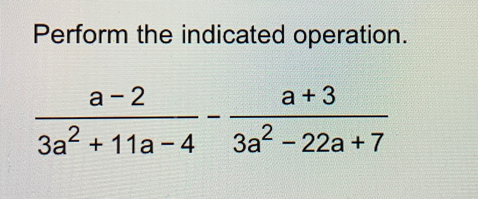 Solved Perform the indicated | Chegg.com