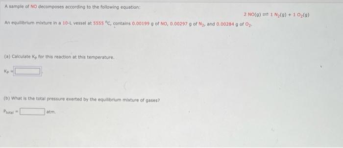 Solved A sample of NO decomposes according to the following | Chegg.com