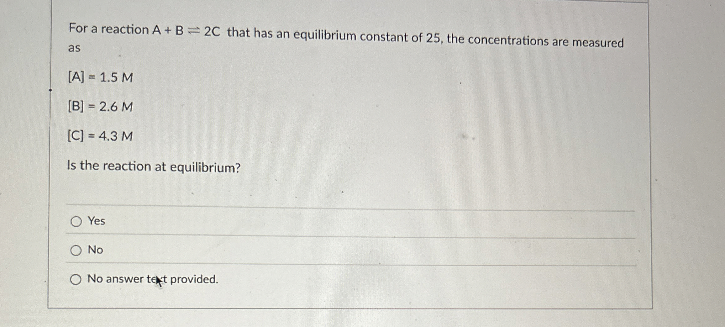 Solved For a reaction A+B⇌2C ﻿that has an equilibrium | Chegg.com