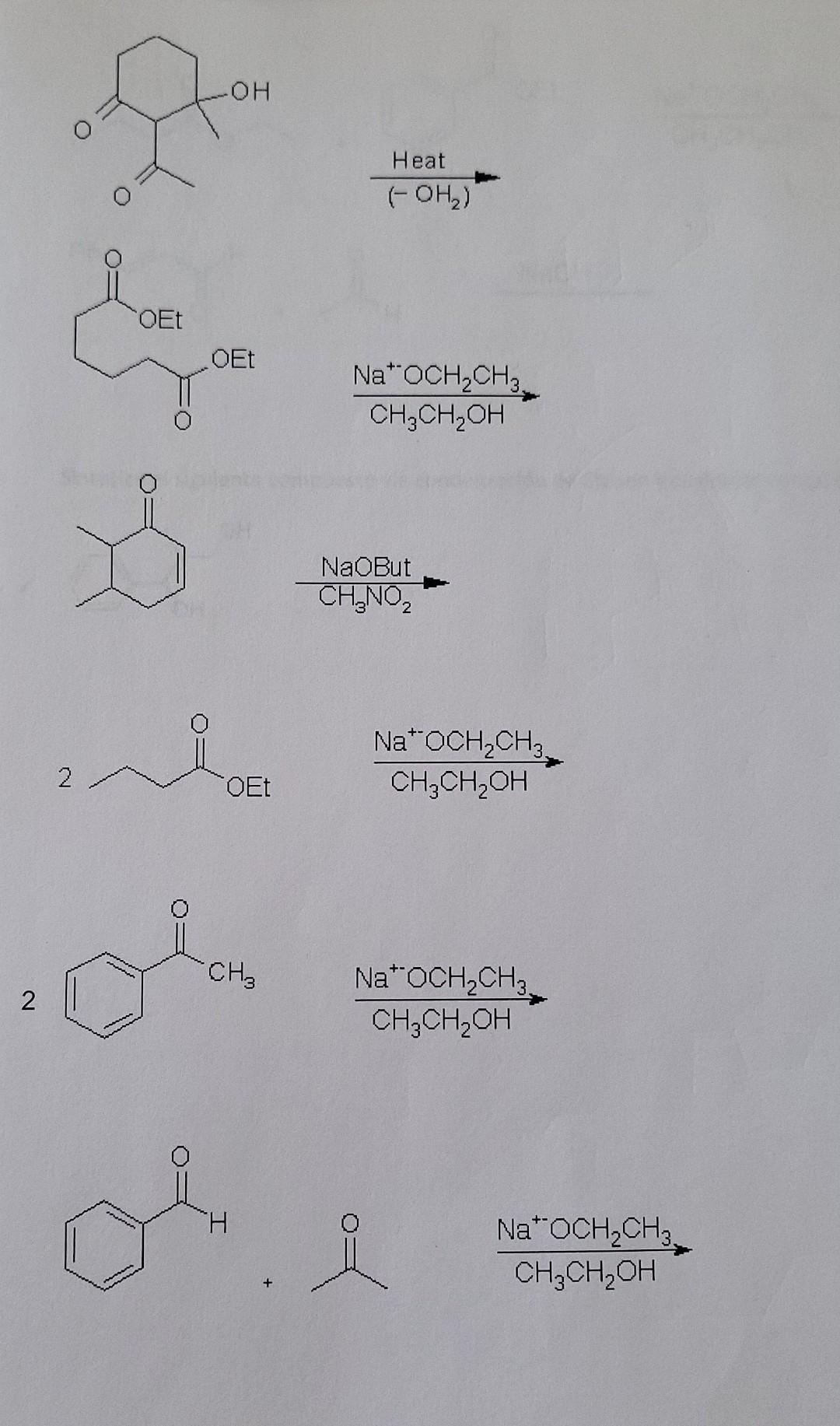 OH Heat (OH) OET OET NaOCH CH3 CH,CH, OH NaOBut CH.NO, NaOCH2CH3 CH3CH2OH 2 OET . CH 2 Na* OCH2CH3 CH3CH2OH Н H i Na*-OCH2CH3