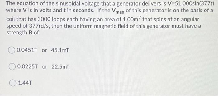 Solved The equation of the sinusoidal voltage that a | Chegg.com