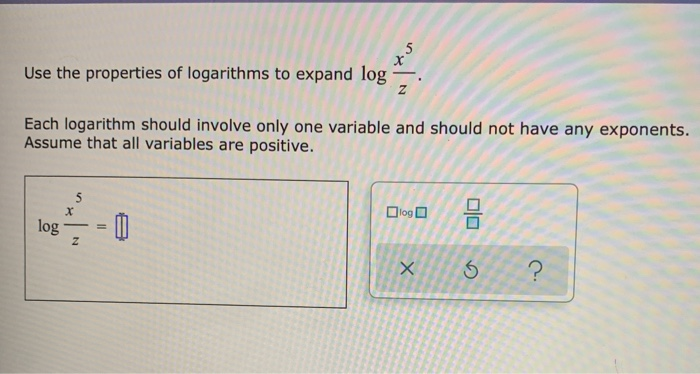 Solved 5 Use the properties of logarithms to expand log Z | Chegg.com