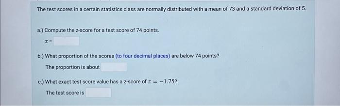 Solved The test scores in a certain statistics class are | Chegg.com