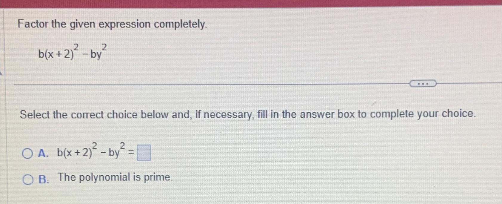 Solved Factor The Given Expression | Chegg.com