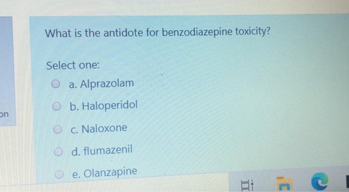 Solved What Is The Antidote For Benzodiazepine Toxicity Chegg Com