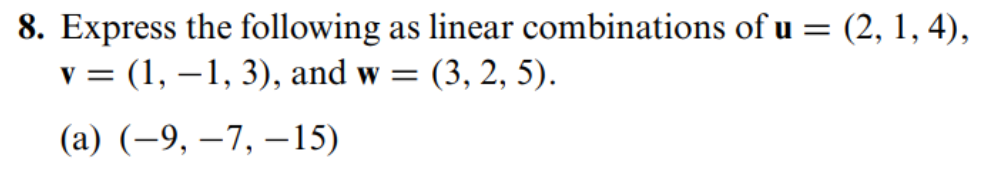 Solved Express the following as linear combinations of | Chegg.com