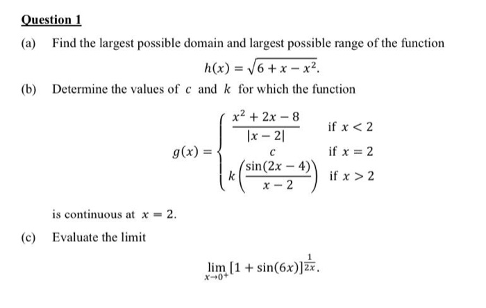 Solved Question 1 (a) Find the largest possible domain and | Chegg.com