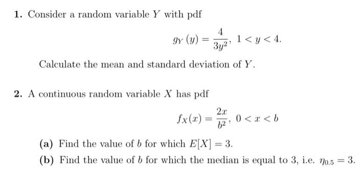 Solved 1. Consider a random variable Y with pdf gY(y)=3y24,1 | Chegg.com