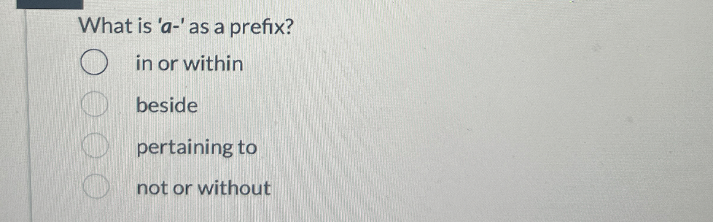 Solved What is ' a- ' ﻿as a prefix?in or | Chegg.com