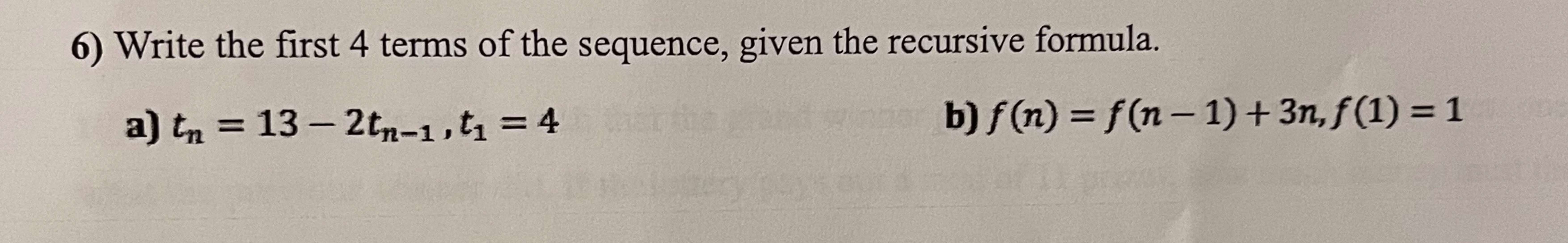 Solved Write the first 4 ﻿terms of the sequence, given the | Chegg.com