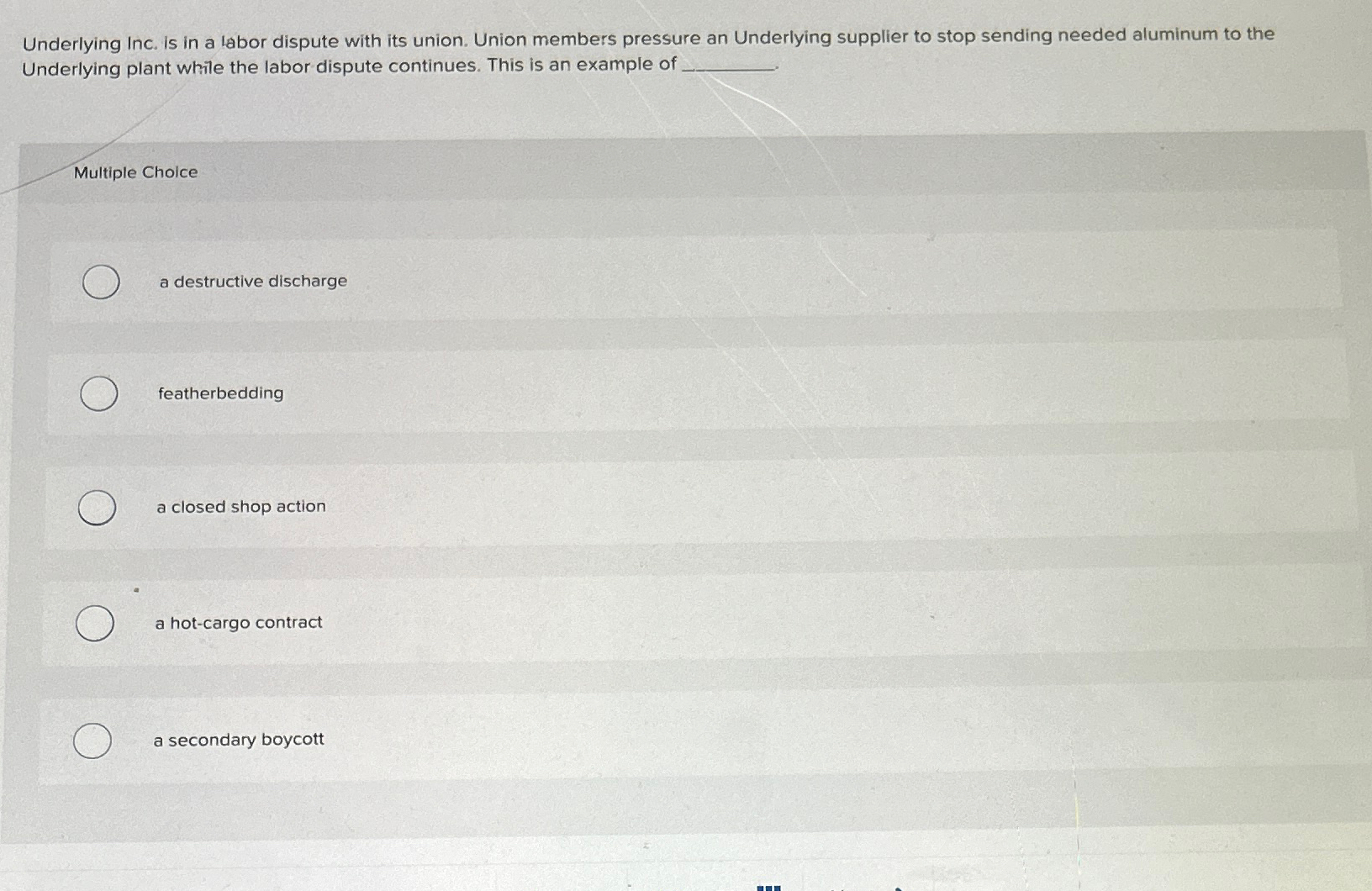 Solved Underlying Inc. Is in a labor dispute with its union.