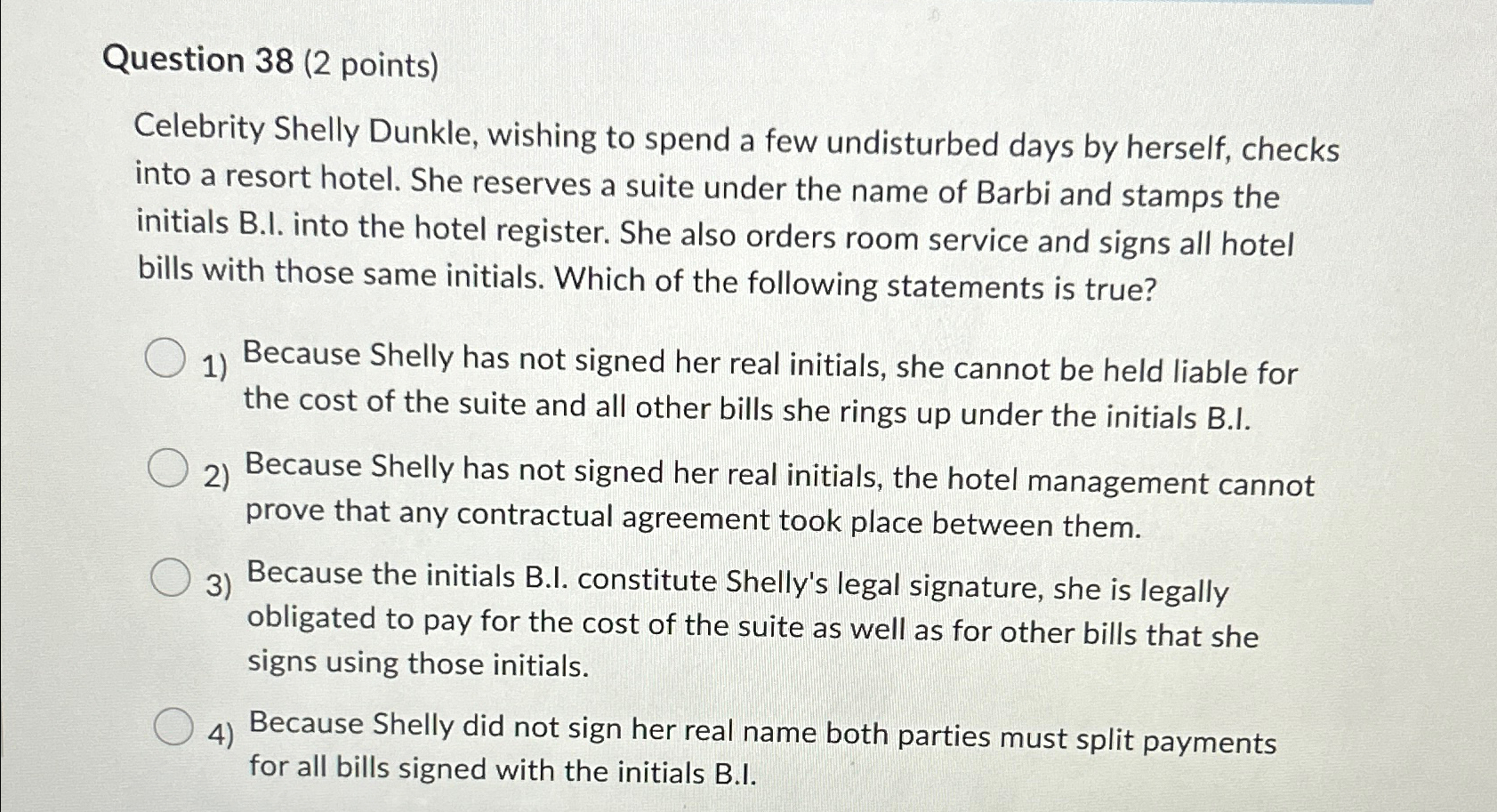 Solved Question 38 (2 ﻿points)Celebrity Shelly Dunkle, | Chegg.com