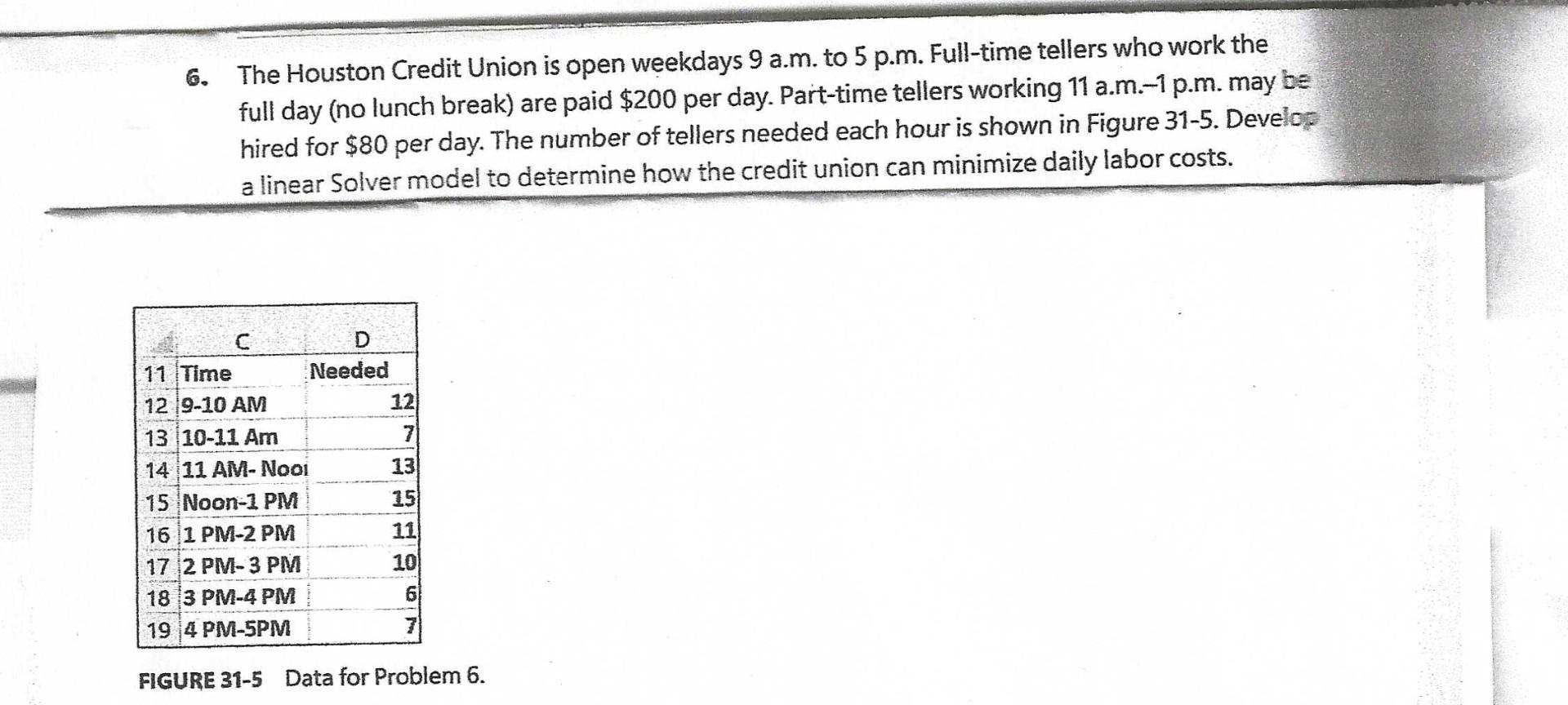 Solved 6 The Houston Credit Union Is Open Weekdays 9 A M Chegg Com