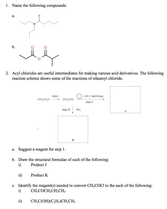 Solved 1. Name the following compounds: a. b. 2. Acyl | Chegg.com