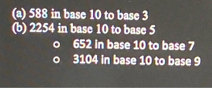 solved-a-588-in-base-10-to-base-3-6-2254-in-base-10-to-chegg