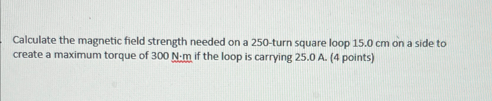 Solved Calculate the magnetic field strength needed on a | Chegg.com