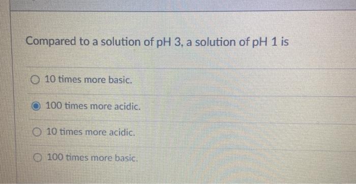 a solution with a ph 1 compared to ph 6 is