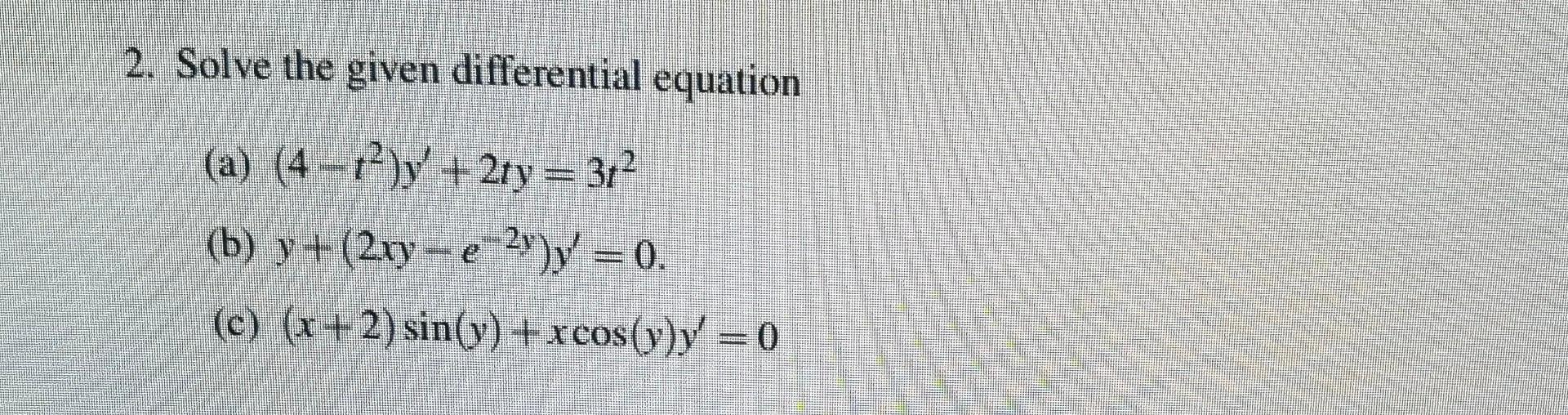 Solved Solve the given differential equation (a) | Chegg.com