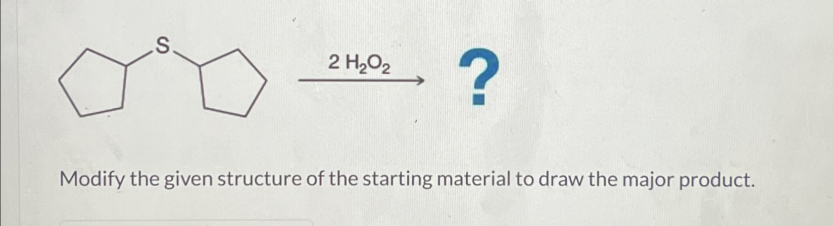 Solved Modify the given structure of the starting material | Chegg.com
