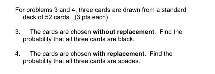 Solved For problems 3 and 4 , three cards are drawn from a | Chegg.com