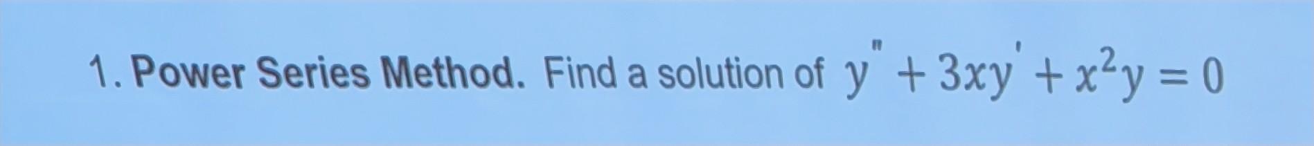 Power Solution Formula In Math Solved 1. Power Series Method. Find a solution of | Chegg.com
