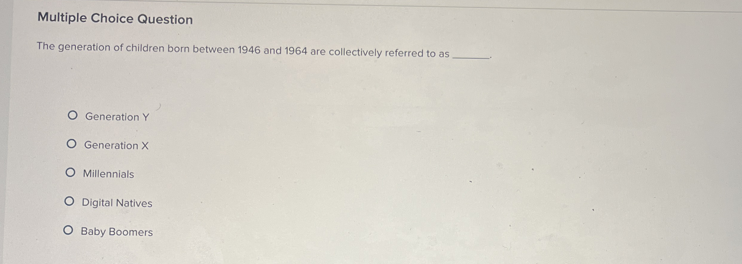 Multiple Choice QuestionThe generation of children | Chegg.com