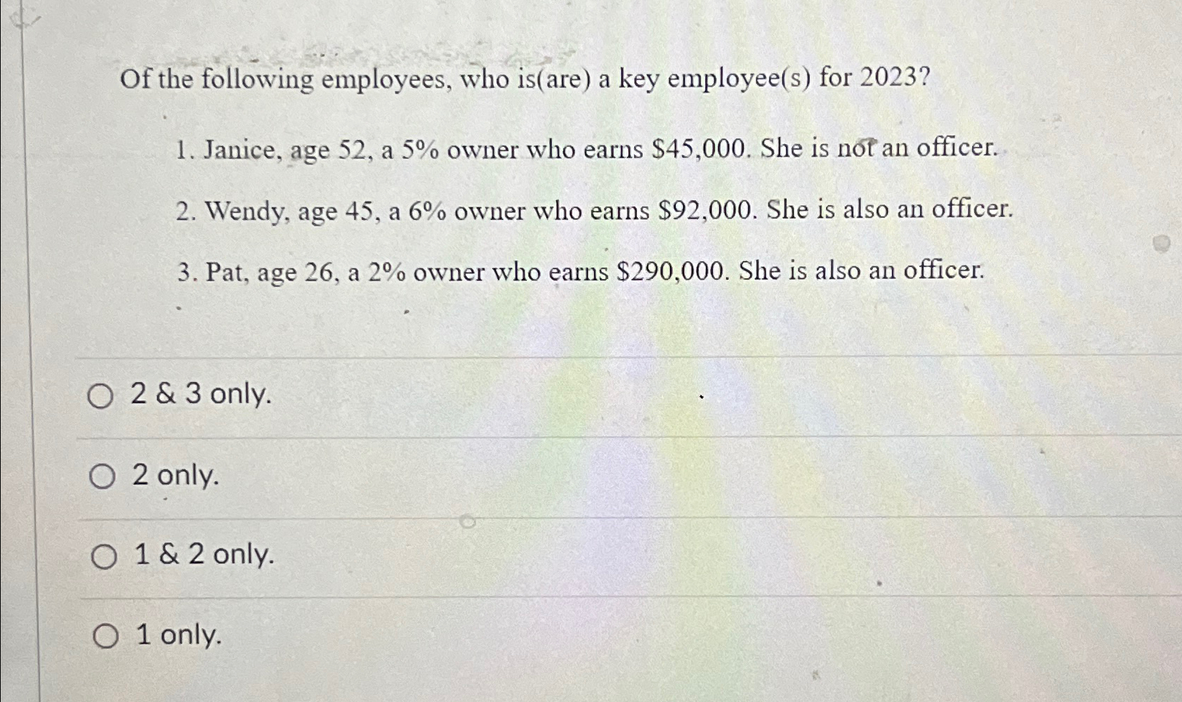 Solved Of the following employees, who is(are) ﻿a key | Chegg.com