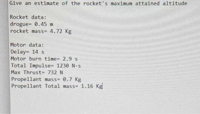 Solved Give an estimate of the rocket's maximum attained | Chegg.com