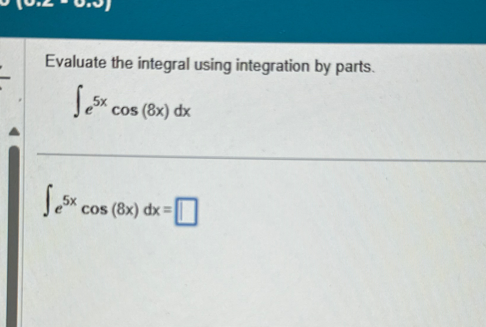 Solved Evaluate the integral using integration by | Chegg.com