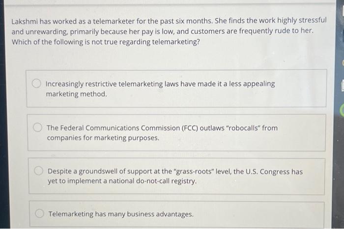 Solved Lakshmi has worked as a telemarketer for the past six | Chegg.com