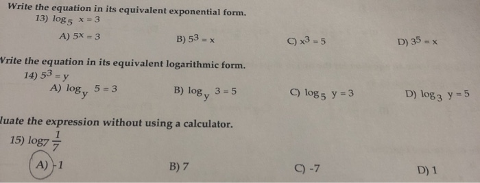 Solved Write the equation in its equivalent exponential | Chegg.com