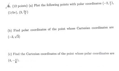Solved Plot the following points with polar coordinates ( | Chegg.com
