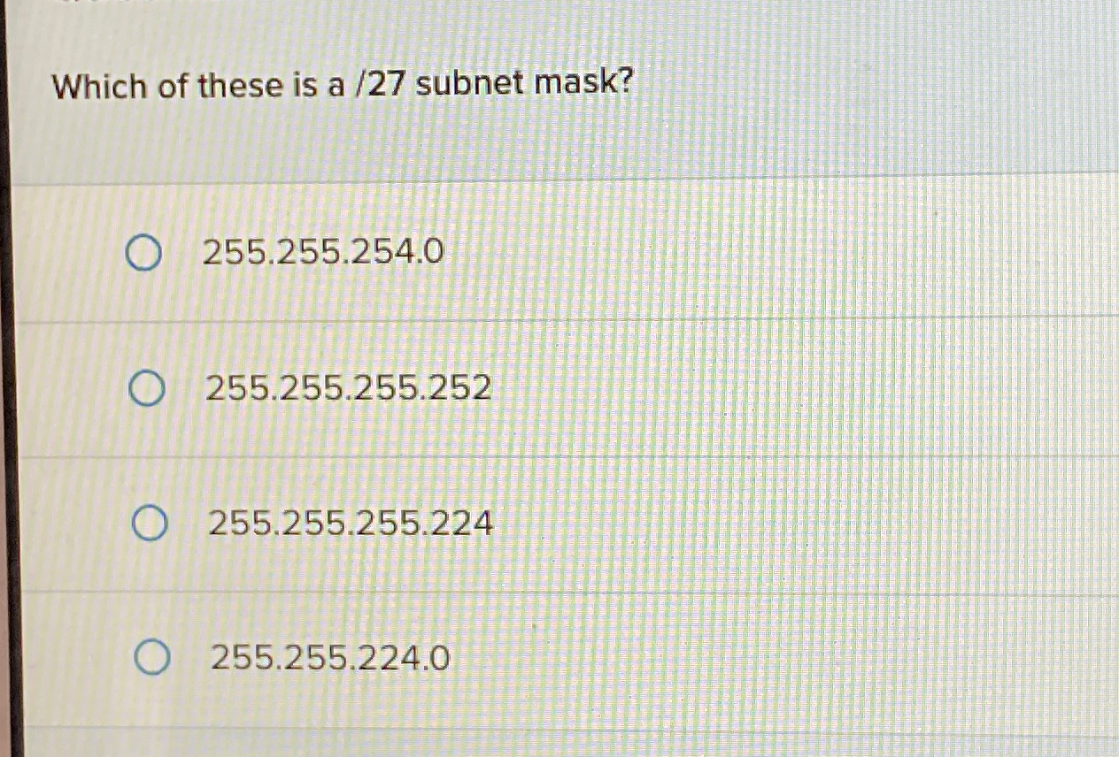 Solved Which of these is a / 27 ﻿subnet | Chegg.com