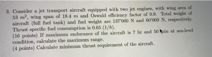 Solved 3. Consider a jet transport aircraft equipped with | Chegg.com