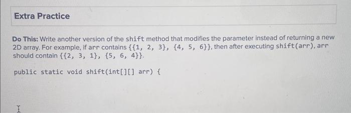 Solved Do This: Write another version of the shift method | Chegg.com