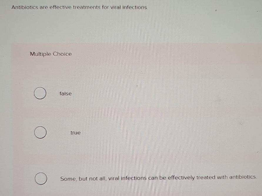 Solved Antibiotics Are Effective Treatments For Viral Chegg Com   Image 