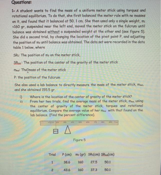 Solved Questions: 1- A student wants to find the mass of a | Chegg.com