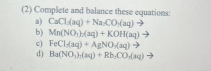 Solved 2) Complete And Balance These Equations: A) | Chegg.com