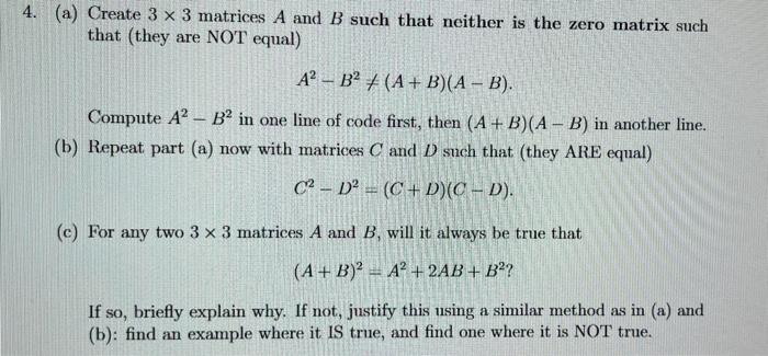 Solved (a) Create 3×3 matrices A and B such that neither is | Chegg.com