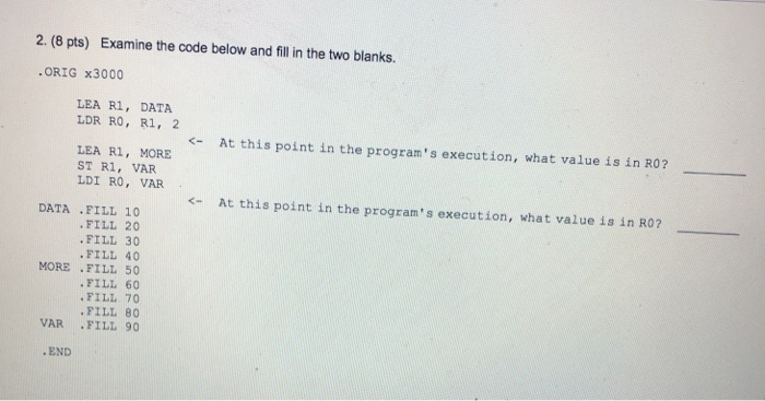 Solved 2. (8 pts) Examine the code below and fill in the two | Chegg.com