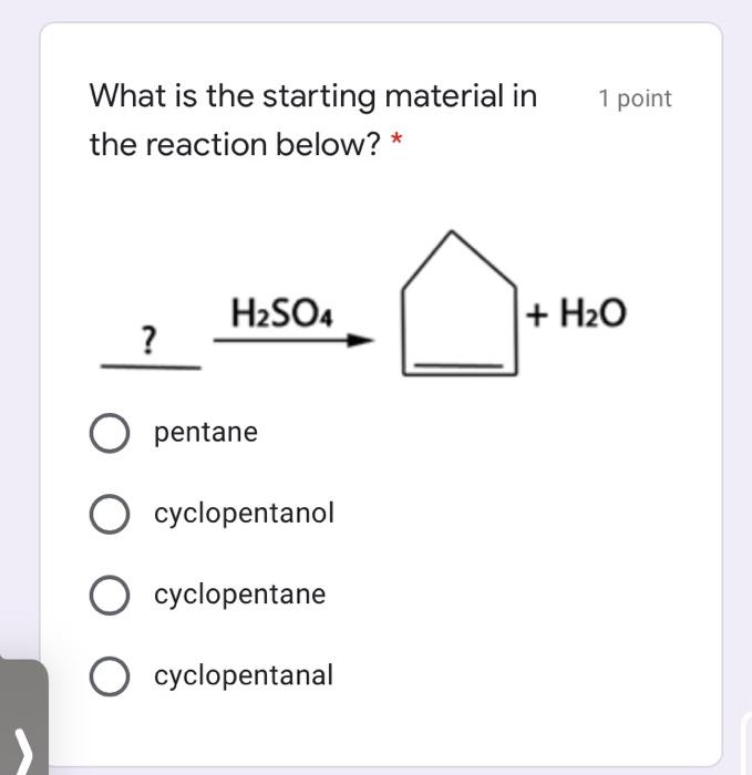 Solved 1 point What is the starting material in the reaction