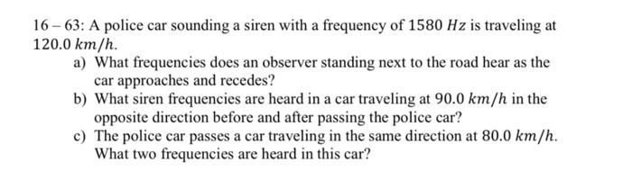 Solved 16 -63: A police car sounding a siren with a | Chegg.com